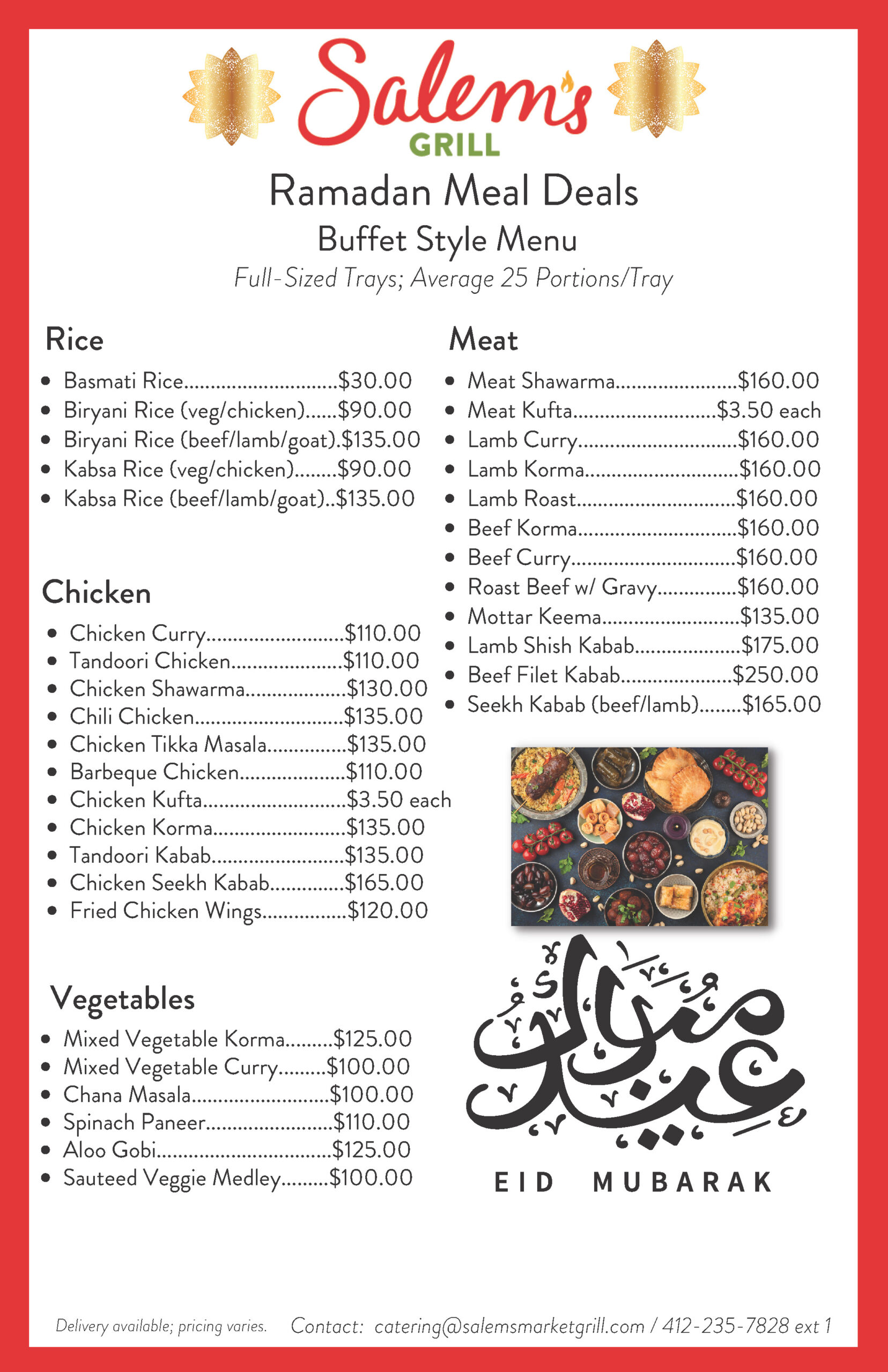 Large tray meals for Ramadan. For more information call 412-235-7828.